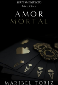 Portada del libro "Amor Mortal "