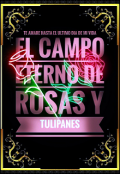 Portada del libro "El Campo Eterno de Rosas y Tulipanes"