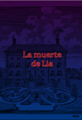 Portada del libro "La muerte de Lia"