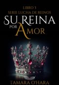 Portada del libro "Su reina por amor "