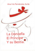 Portada del libro "La Doncella, el Principe y su Bestia."