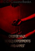 Portada del libro "Chester Valt; Deadly Experiments And Games"