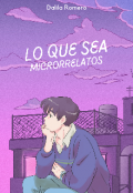 Portada del libro "Lo Que Sea"