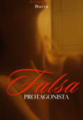 Portada del libro "Falsa Protagonista"