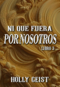 Portada del libro "Ni Que Fuera Por Nosotros "