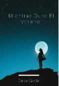 Portada del libro "Mientras Duró El Verano "