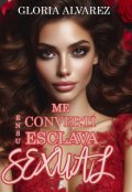 Portada del libro "Me ConvertÍ En Su Esclava Sexual"