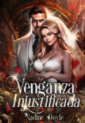 Portada del libro "Venganza Injustificada"