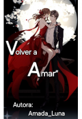 Portada del libro "“volver Amar”"