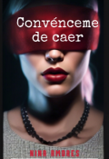 Portada del libro "Convénceme de caer"