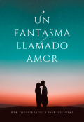 Portada del libro "Un fantasma llamado Amor"