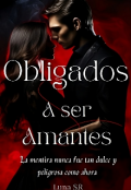 Portada del libro "Obligados a ser amantes 1 "