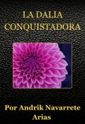 Portada del libro "La dalia conquistadora "