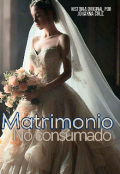 Portada del libro "Matrimonio No Consumado Libro 1"