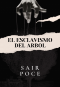 Portada del libro "El esclavismo del arbol"