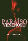 Portada del libro "Paraíso Venenoso "