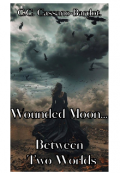 Portada del libro "Wounded moon... Between two worlds "