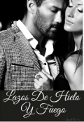 Portada del libro "Lazos De Hielo Y Fuego "