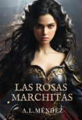 Portada del libro "Las rosas marchitas"