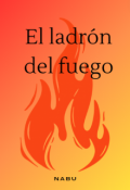 Portada del libro "El ladrón del fuego"