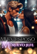 Portada del libro "Mi ex esposo, mi nuevo jefe "