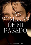 Portada del libro "Las Sombras de mi Pasado (prontamente Resubiendo Y Editada)"