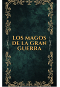 Portada del libro "Los Magos de la Gran Guerra"