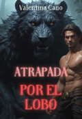 Portada del libro "Atrapada por el Lobo"