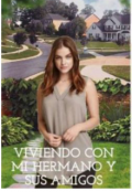 Portada del libro "Viviendo con mi hermano y sus amigos "