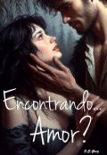 Portada del libro "Encontrando...amor?"