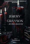 Portada del libro "Jeremy grayson mi cruel maldición (próximamente)"