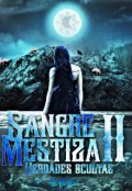 Portada del libro "Sangre Mestiza ii: verdades ocultas || L2"