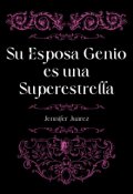 Portada del libro "Su Esposa Genio Es Una Superestrella Parte 4"