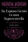 Portada del libro "Su Esposa Genio Es Una Superestrella"