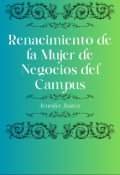 Portada del libro "Renacimiento de la mujer de negocios del campus Parte 6"