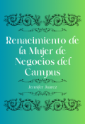 Portada del libro "Renacimiento de la mujer de negocios del campus"