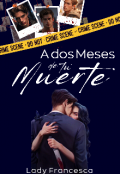 Portada del libro "A dos meses de tu muerte"