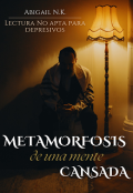 Portada del libro "Metamorfosis de una mente cansada (poemario)"