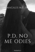 Portada del libro "P.D. No me odies."