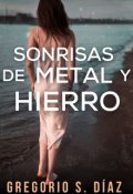 Portada del libro "Sonrisas de metal y hierro (poesía)"