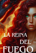 Portada del libro "La Reina Del Fuego-Segundo Libro-"