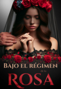 Portada del libro "Bajo el régimen de la rosa"