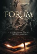 Portada del libro "Forum Filias 1. El comienzo de una era y los tres poderosos."