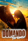 Portada del libro "Domando tu amor"