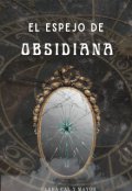 Portada del libro "El espejo de obsidiana"