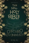 Portada del libro "The Non - Holy Bible | Oscuro Advenimiento "