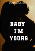 Portada del libro "Baby I'm Yours "