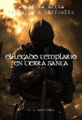 Portada del libro "El legado templario en tierra santa"