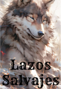 Portada del libro "Lazos Salvajes"