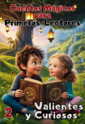 Portada del libro "Cuentos Mágicos para Primeros Lectores: Valientes y Curiosos"